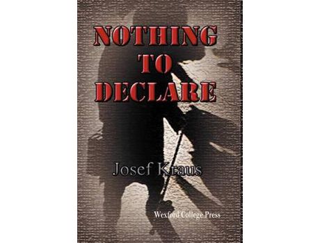 Livro Nothing To Declare de Josef Kraus ( Inglês )