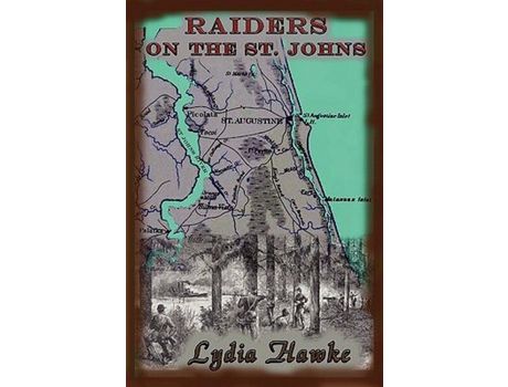 Livro Raiders On The Saint Johns de Lydia Hawke ( Inglês )