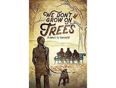 Livro We Don'T Grow On Trees de hwneild ( Inglês )