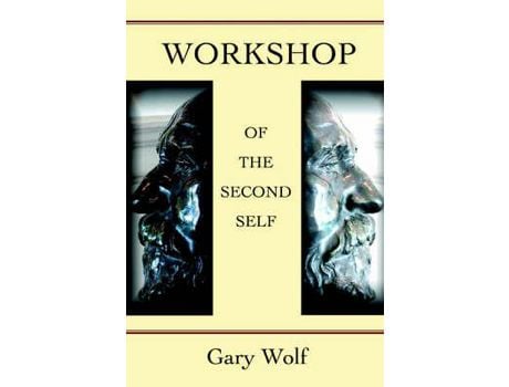 Livro Workshop Of The Second Self de Gary Wolf ( Inglês )
