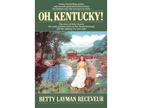 Livro Oh, Kentucky de Betty Layman Receveur ( Inglês )