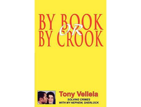 Livro By Book Or By Crook:Solving Crimes With My Nephew, Sherlock de Tony Vellela ( Inglês )