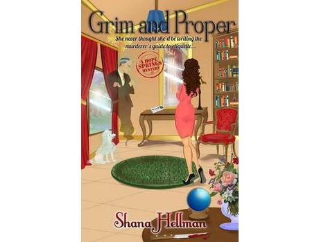 Livro Grim And Proper de Shana Hellman ( Inglês )