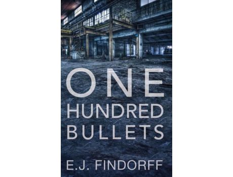 Livro One Hundred Bullets de E.J. Findorff ( Inglês )