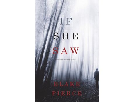 Livro If She Saw (A Kate Wise Mystery-Book 2) de Blake Pierce ( Inglês )