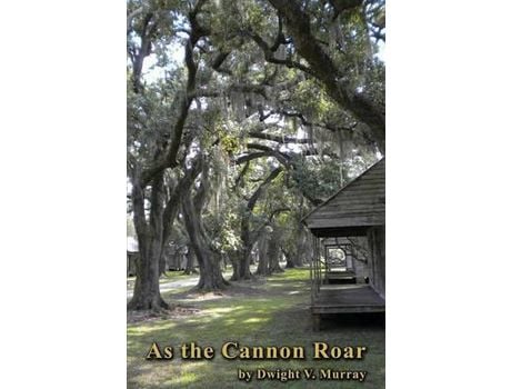 Livro As The Cannon Roar de D. V. Murray ( Inglês )