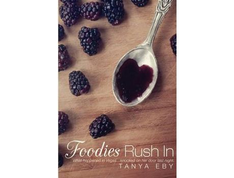 Livro Foodies Rush In de Tanya Eby ( Inglês )