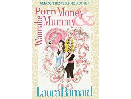Livro Porn Money &Amp; Wannabe Mummy de Laura Barnard ( Inglês )
