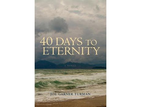 Livro 40 Days To Eternity de Joe Garner Turman ( Inglês )