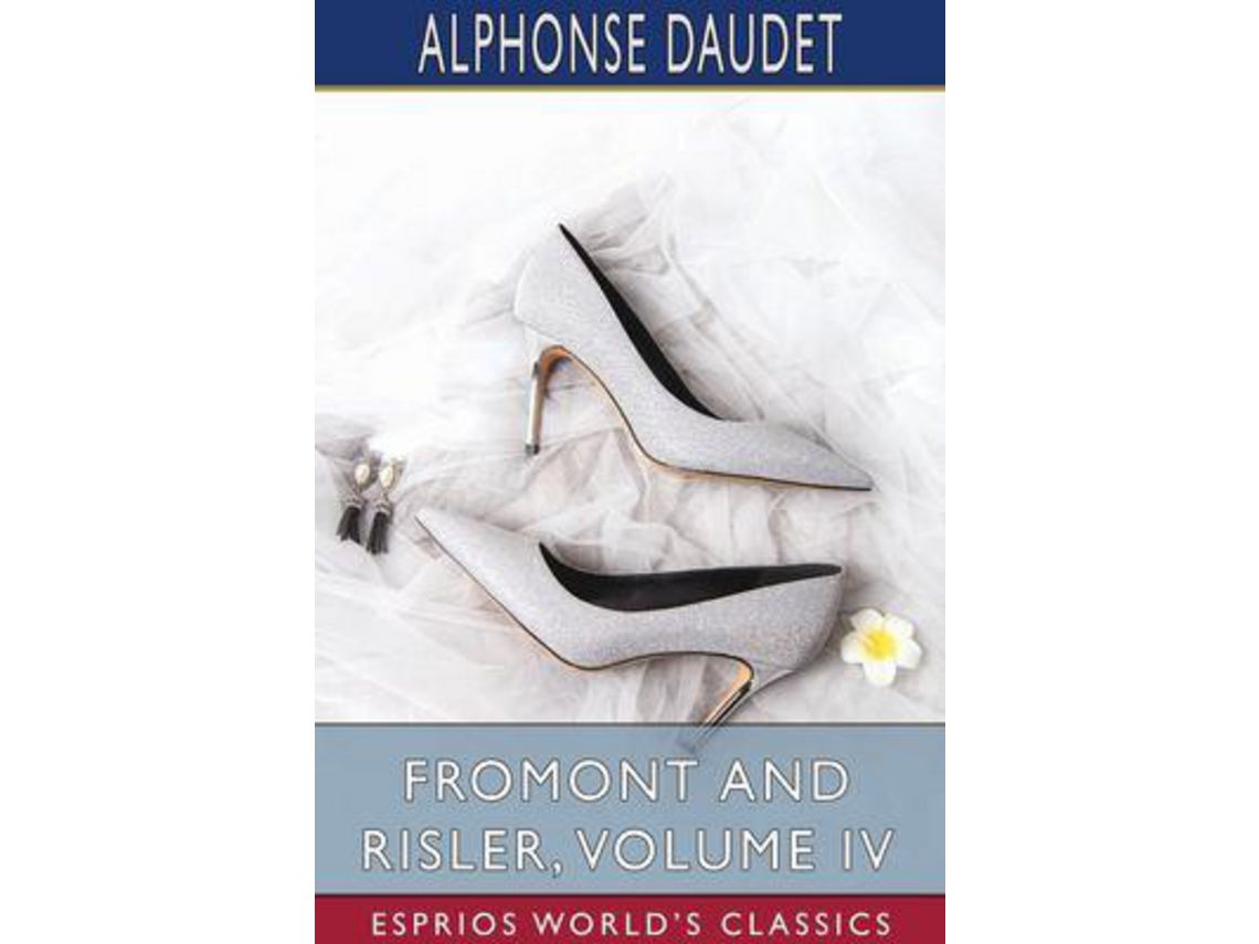 Livro Fromont And Risler, Volume Iv de Alphonse Daudet (Inglês)