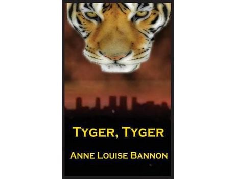 Livro Tyger, Tyger de Anne Louise Bannon ( Inglês )