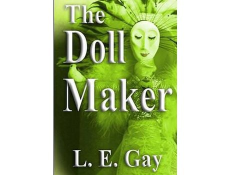 Livro The Doll Maker de L. E. Gay ( Inglês )
