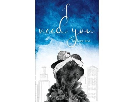 Livro I Need You To Love Me de Genicious ( Inglês )