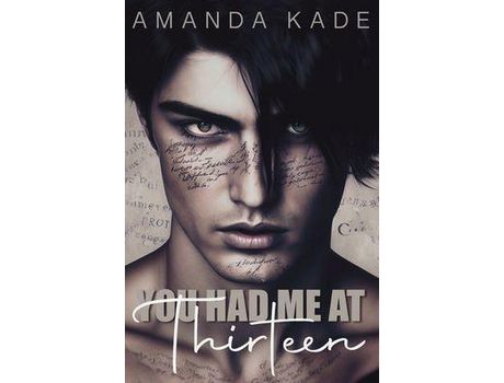 Livro You Had Me At Thirteen de Amanda Kade ( Inglês )