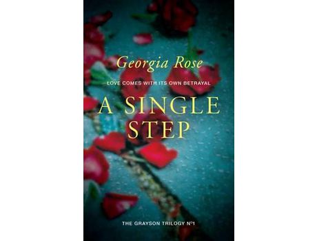 Livro A Single Step: Book 1 Of The Grayson Trilogy de Georgia Rose ( Inglês )