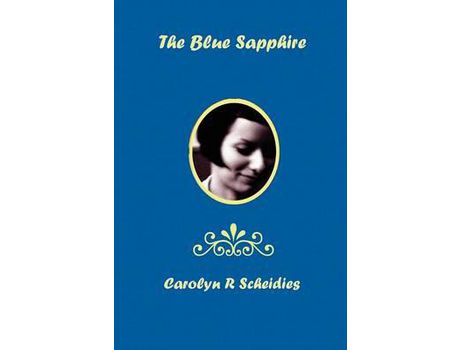 Livro The Blue Sapphire de Carolyn R Scheidies ( Inglês )