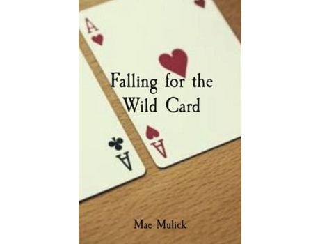 Livro Falling For The Wild Card de Mae Mulick ( Inglês )