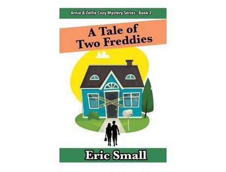 Livro A Tale Of Two Freddies: An Arnie &Amp; Zellie Cozy Mystery de Eric Small ( Inglês )