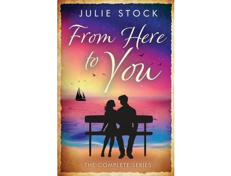 Livro From Here To You - The Complete Series de Julie Stock ( Inglês )