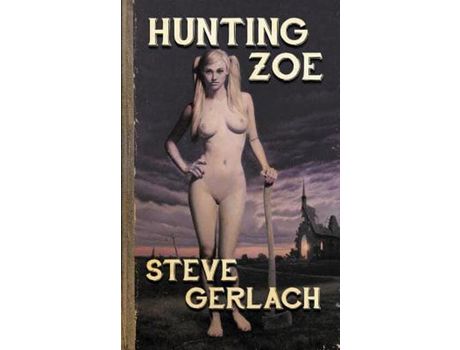 Livro Hunting Zoe: And Other Tales... de Steve Gerlach ( Inglês )