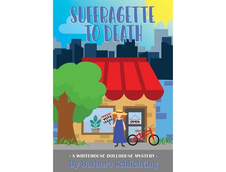 Livro Suffragette To Death: A White House Dollhouse Mystery Series de Barbara Schlichting ( Inglês )