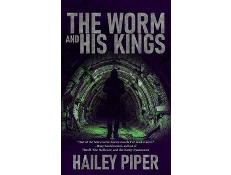 Livro The Worm And His Kings de Hailey Piper ( Inglês )