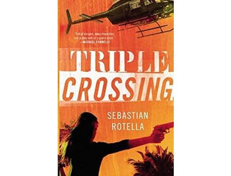 Livro Triple Crossing: A Novel de Sebastian Rotella ( Inglês )
