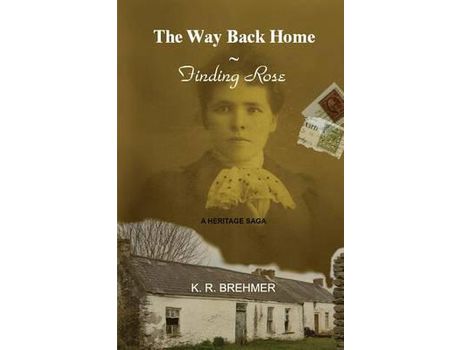 Livro The Way Back Home ~ Finding Rose de Keith R. Brehmer ( Inglês )