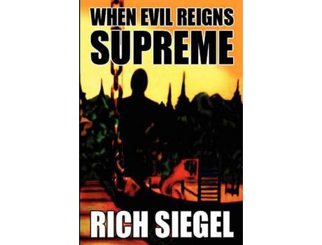 Livro When Evil Reigns Supreme de Rich Siegel ( Inglês )