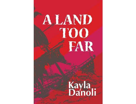 Livro A Land Too Far de Kayla Danoli ( Inglês )