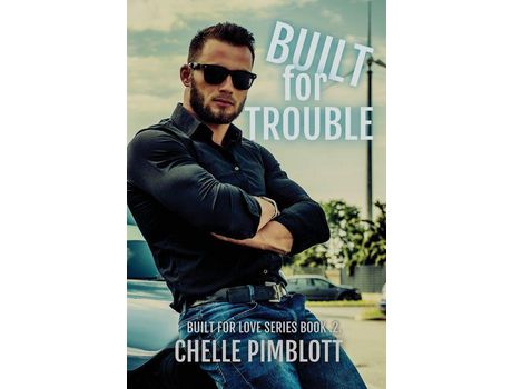 Livro Built For Trouble de Chelle Pimblott ( Inglês )