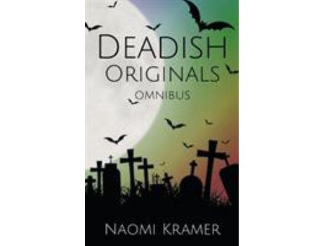 Livro Deadish Originals Omnibus: Deadish Books 1-5 de Naomi Kramer ( Inglês )
