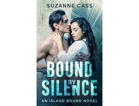 Livro Bound By Silence: An Island Bound Novel de Suzanne Cass ( Inglês )