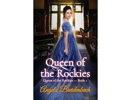 Livro Queen Of The Rockies de Angela Breidenbach ( Inglês )
