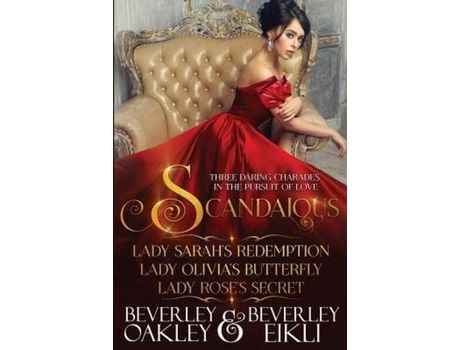 Livro Scandalous: Three Daring Charades In The Pursuit Of Love de Beverley Eikli ( Inglês )