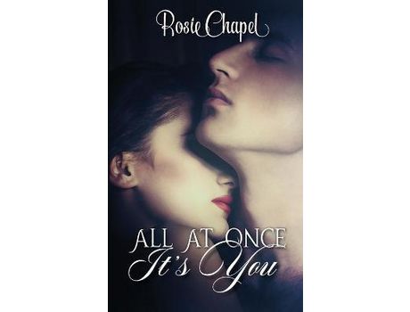 Livro All At Once Its You de Rosie Chapel ( Inglês )