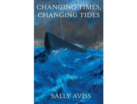 Livro Changing Times, Changing Tides de Sally Aviss ( Inglês )