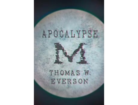 Livro Apocalypse M de Thomas W. Everson ( Inglês )
