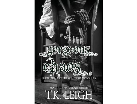 Livro Gorgeous Chaos de T.K. Leigh ( Inglês )