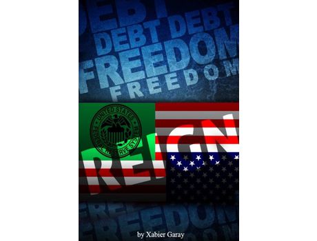 Livro Debt Freedom Reign de Xabier Garay ( Inglês )