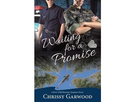 Livro Waiting For A Promise: A River Wild Romantic Suspense Novel de Chrissy Garwood ( Inglês )