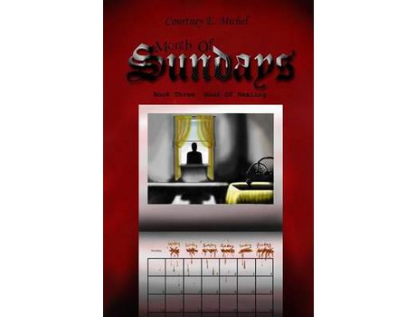 Livro Month Of Sundays, Book Three: Hour Of Healing de Courtney E. Michel ( Inglês )