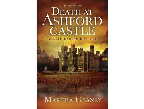 Livro Death At Ashford Castle: A Star O'Brien Mystery: A Star O'Brien Mystery de Martha Geaney ( Inglês )