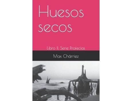 Livro Huesos Secos: Libro Ii, Serie Profecías de Julio García ( Inglês )