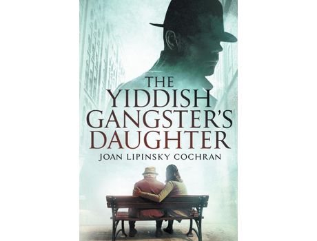 Livro The Yiddish Gangster'S Daughter de Lipinsky Cochran Joan ( Inglês )
