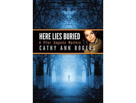 Livro Here Lies Buried de Cathy Ann Rogers ( Inglês )