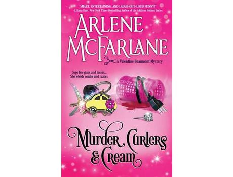 Livro Murder, Curlers, And Cream: A Valentine Beaumont Mystery de Arlene McFarlane ( Inglês )