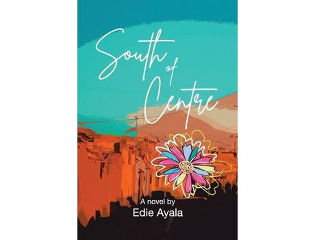 Livro South Of Centre de Edie Ayala ( Inglês )