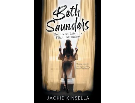 Livro Beth Saunders - The Secret Life Of A Flight Attendant: A Novel de Jackie Kinsella ( Inglês )