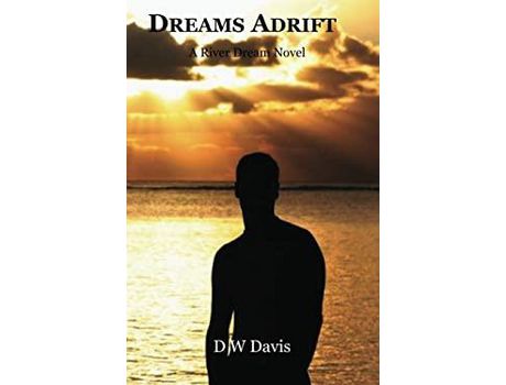 Livro Dreams Adrift: A River Dream Novel de DW Davis ( Inglês )